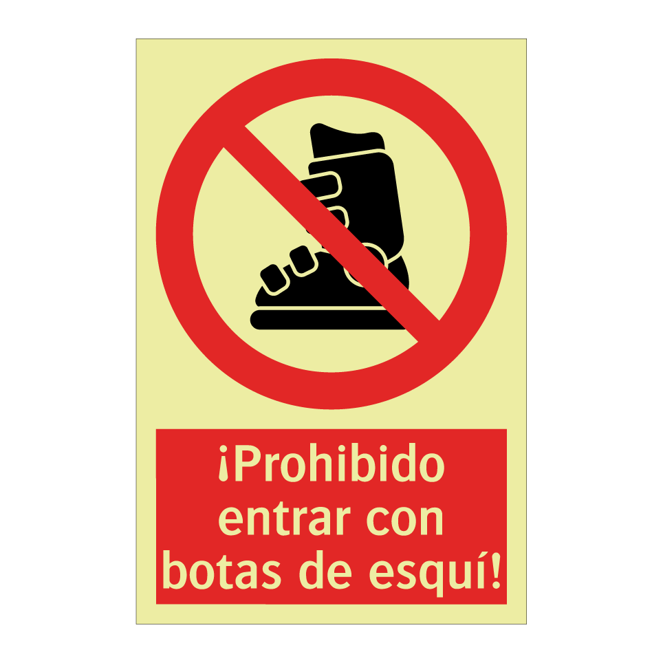 ¡Prohibido entrar con botas de esquí!