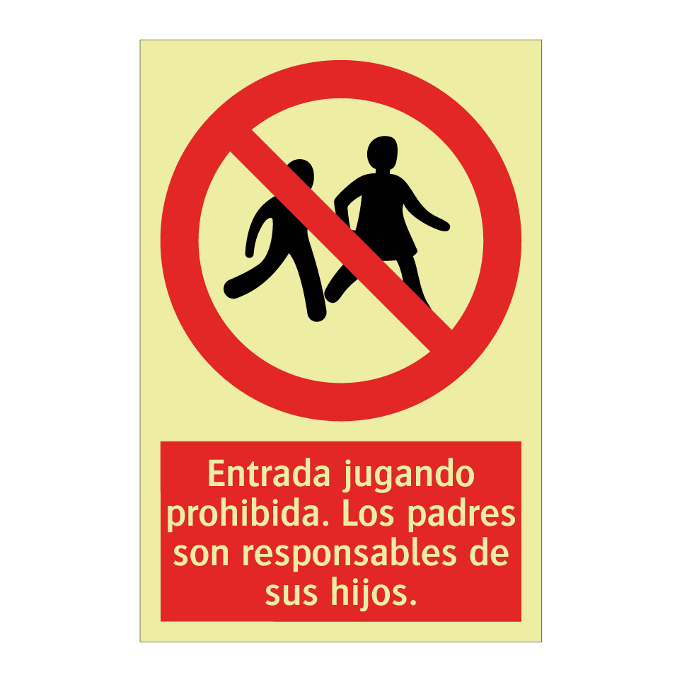 Entrada jugando prohibida. Los padres son responsables de sus hijos.