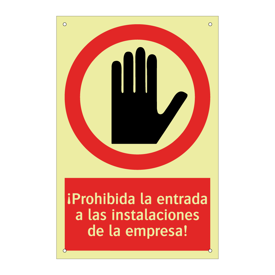 ¡Prohibida la entrada a las instalaciones de la empresa!