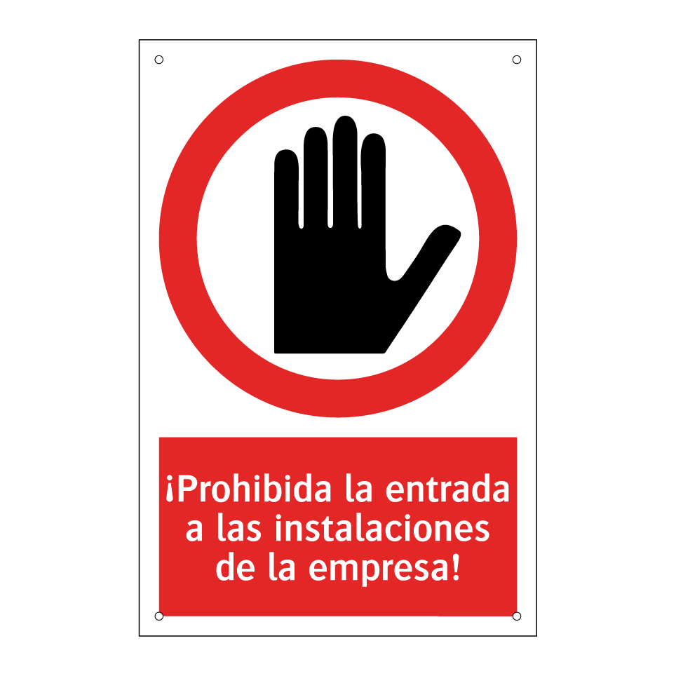 ¡Prohibida la entrada a las instalaciones de la empresa!