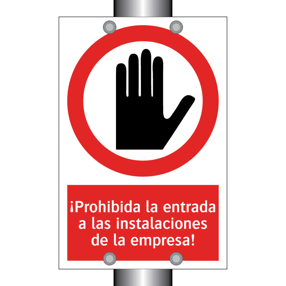 ¡Prohibida la entrada a las instalaciones de la empresa!