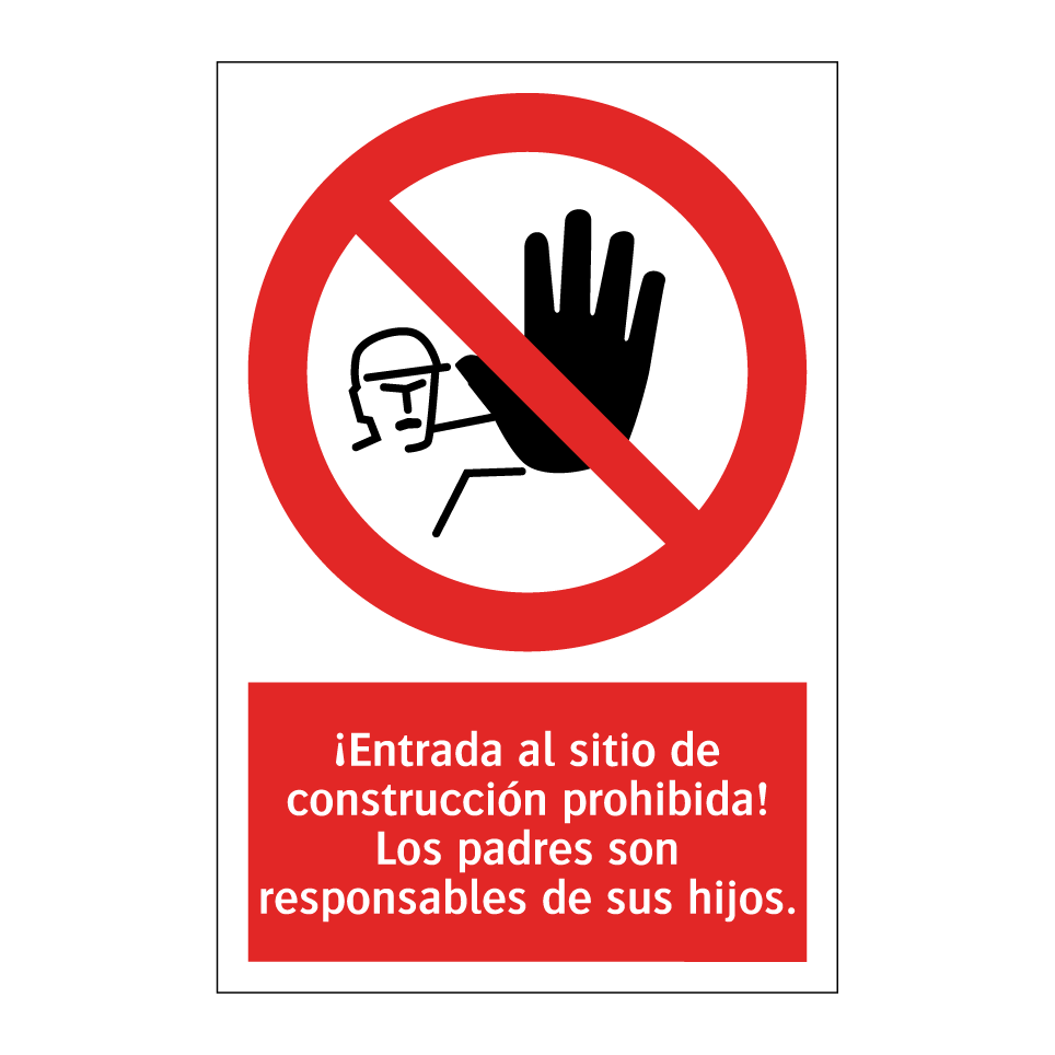 ¡Entrada al sitio de construcción prohibida! Los padres son responsables de sus hijos.