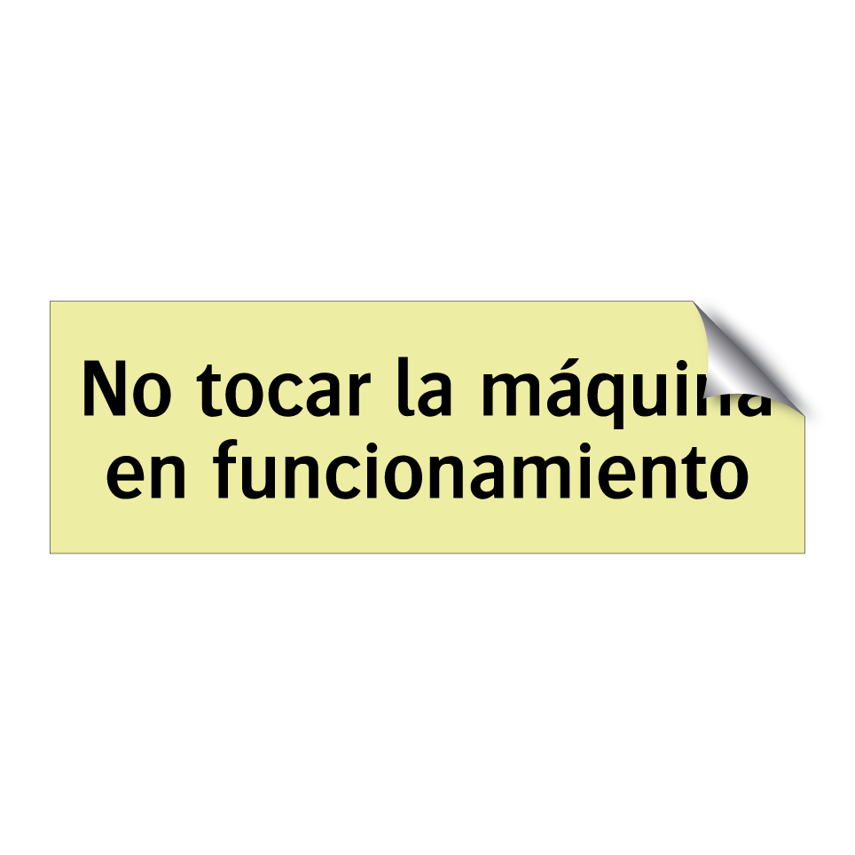 No tocar la máquina en funcionamiento