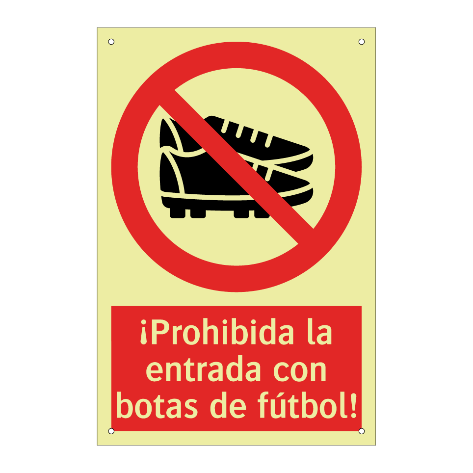 ¡Prohibida la entrada con botas de fútbol!