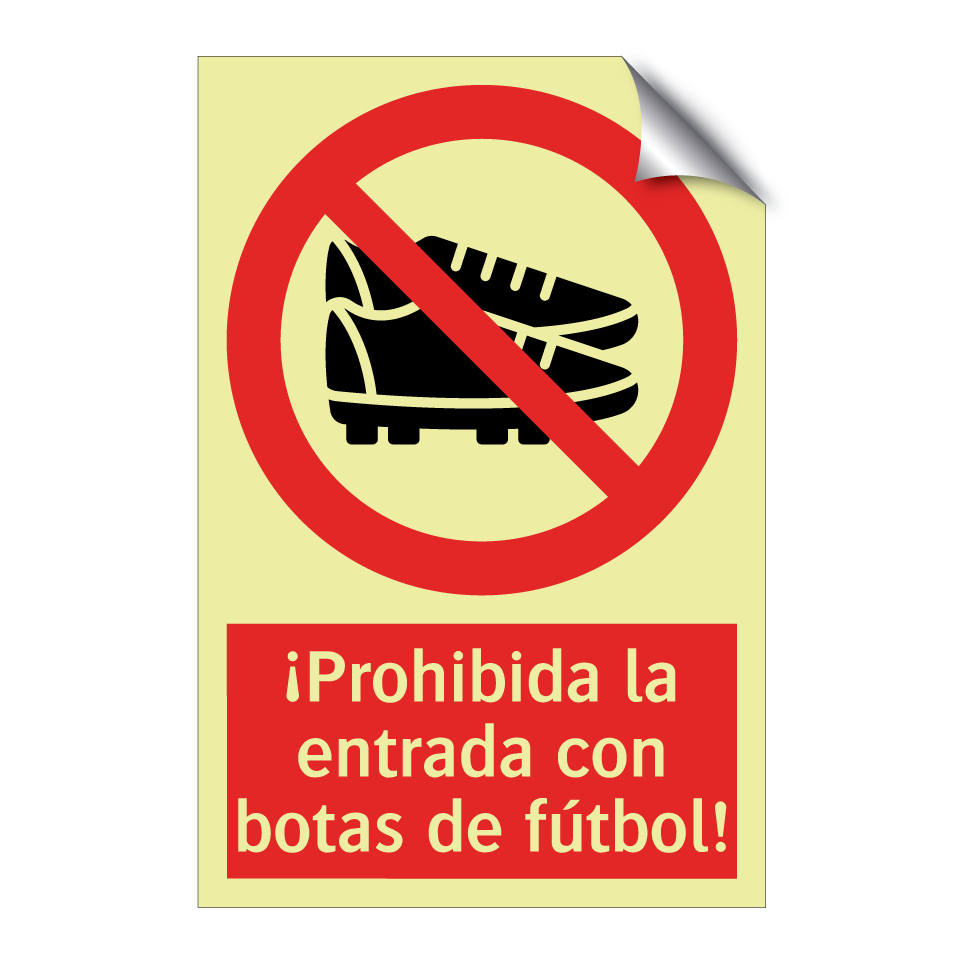¡Prohibida la entrada con botas de fútbol!