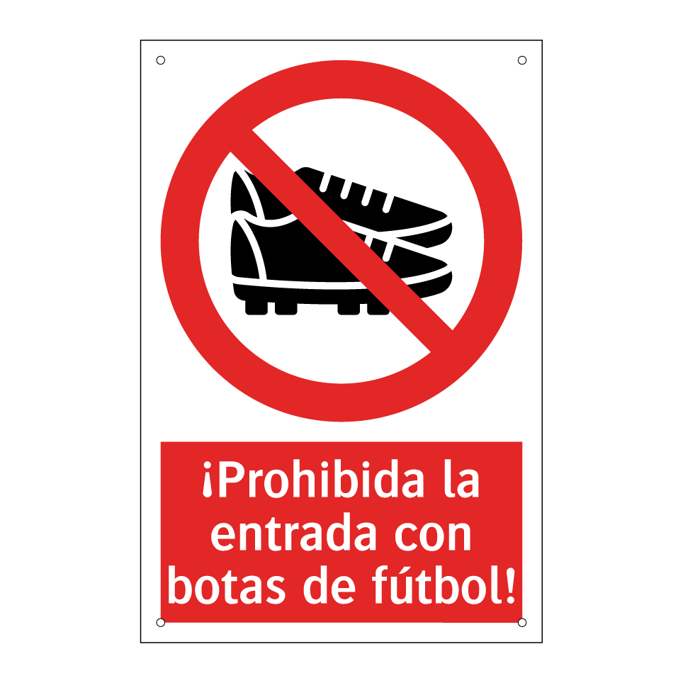 ¡Prohibida la entrada con botas de fútbol!