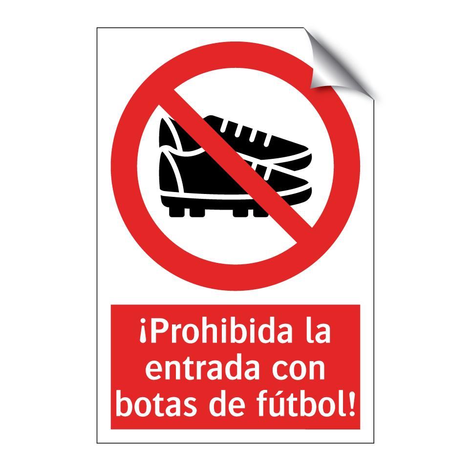 ¡Prohibida la entrada con botas de fútbol!