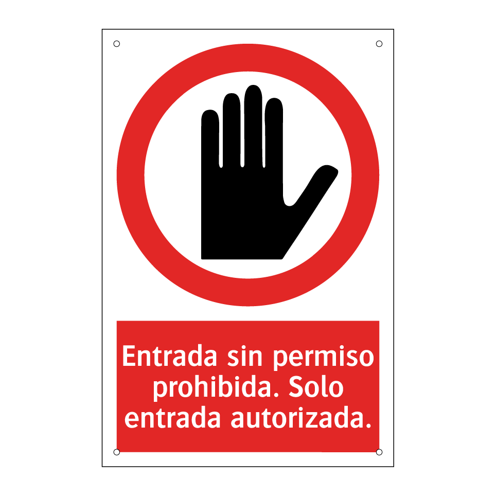 Entrada sin permiso prohibida. Solo entrada autorizada.