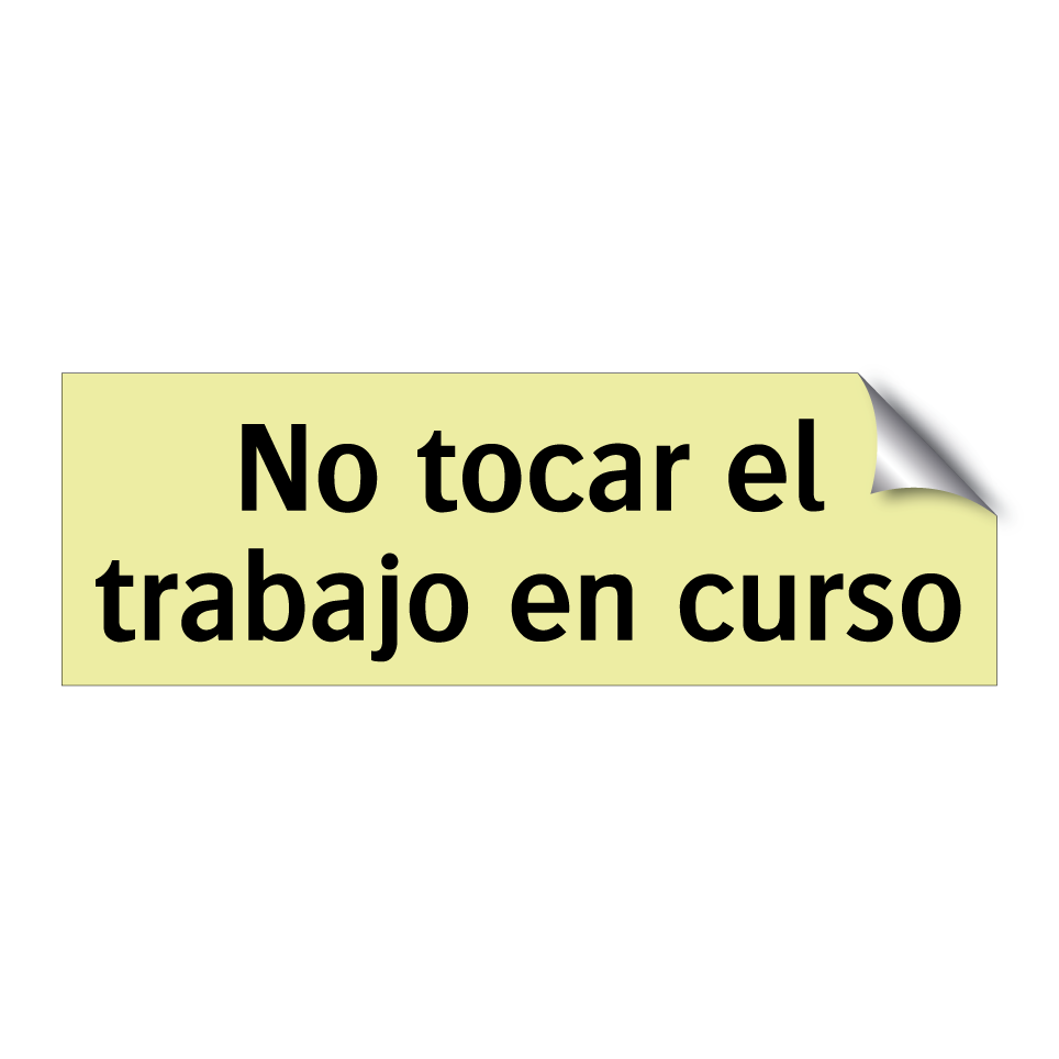 No tocar el trabajo en curso