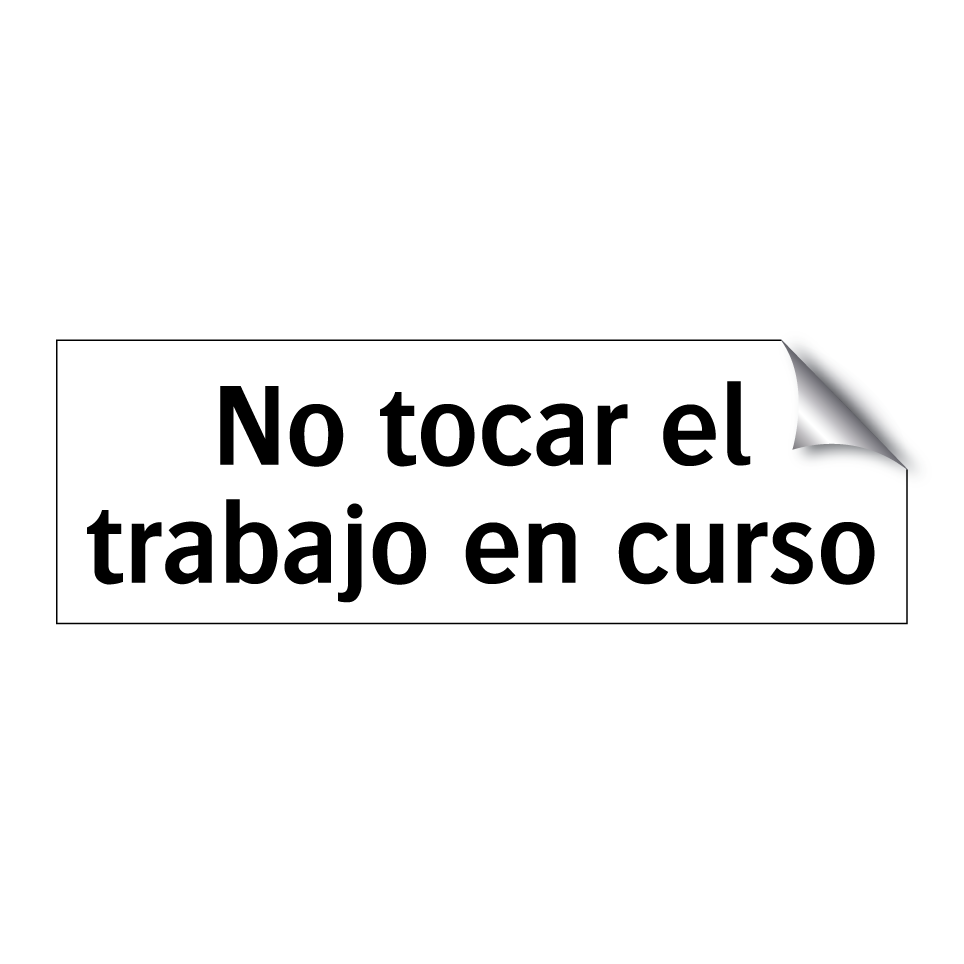 No tocar el trabajo en curso