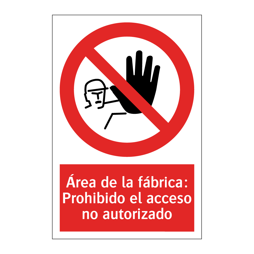 Área de la fábrica: Prohibido el acceso no autorizado
