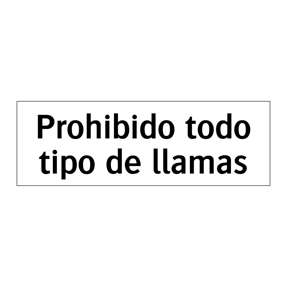 Prohibido todo tipo de llamas