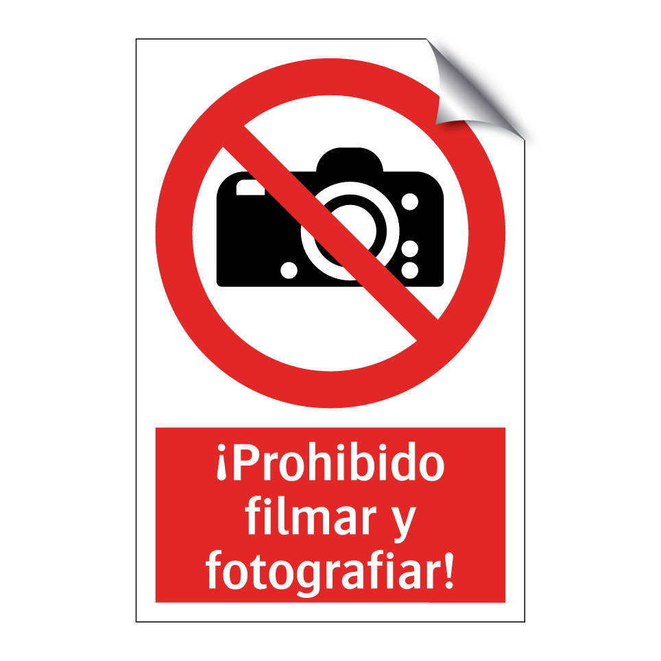 ¡Prohibido filmar y fotografiar!