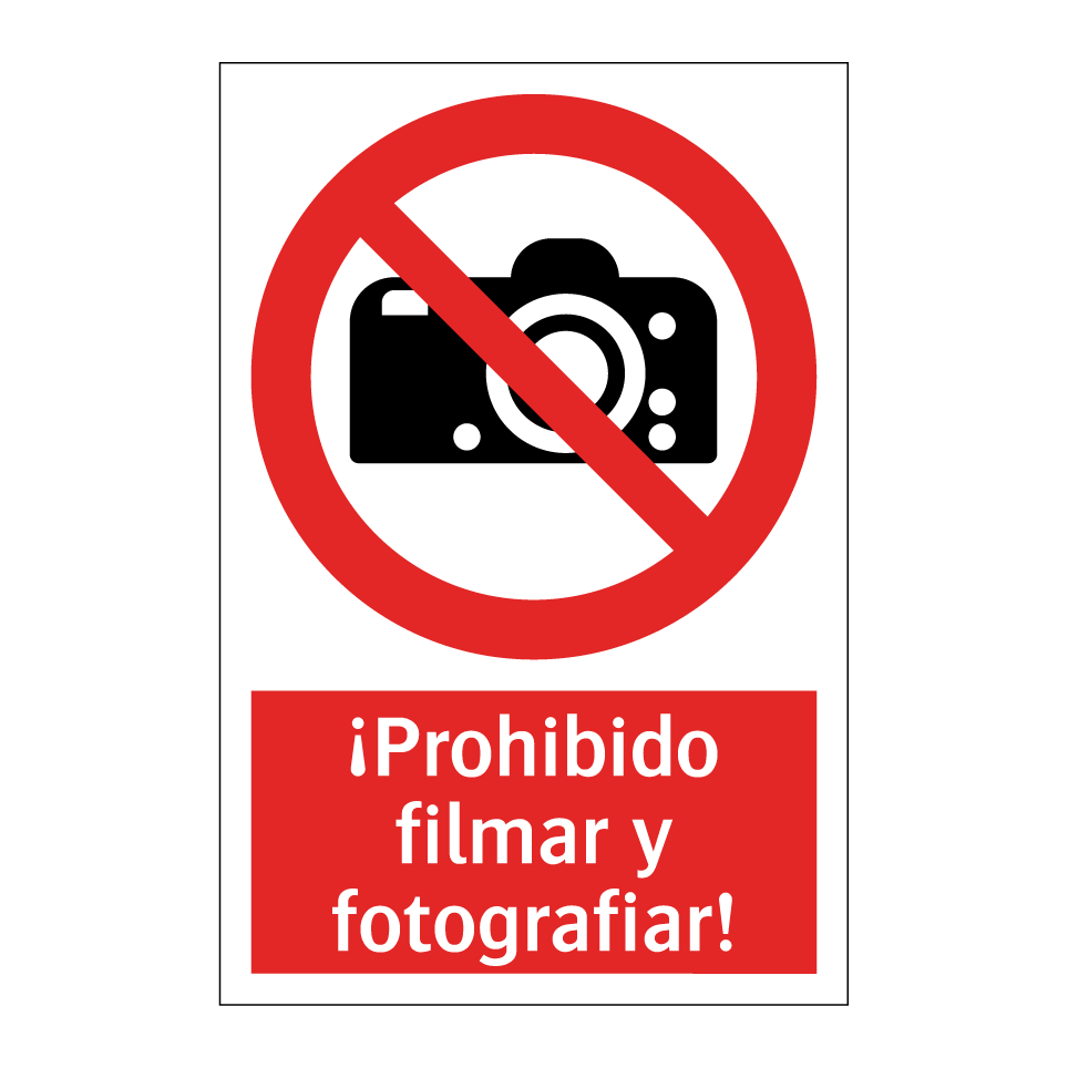 ¡Prohibido filmar y fotografiar!