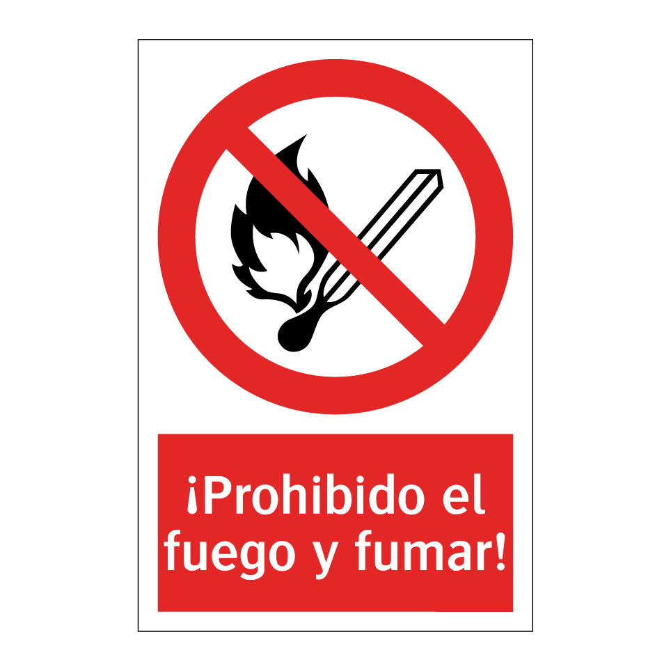 ¡Prohibido el fuego y fumar!