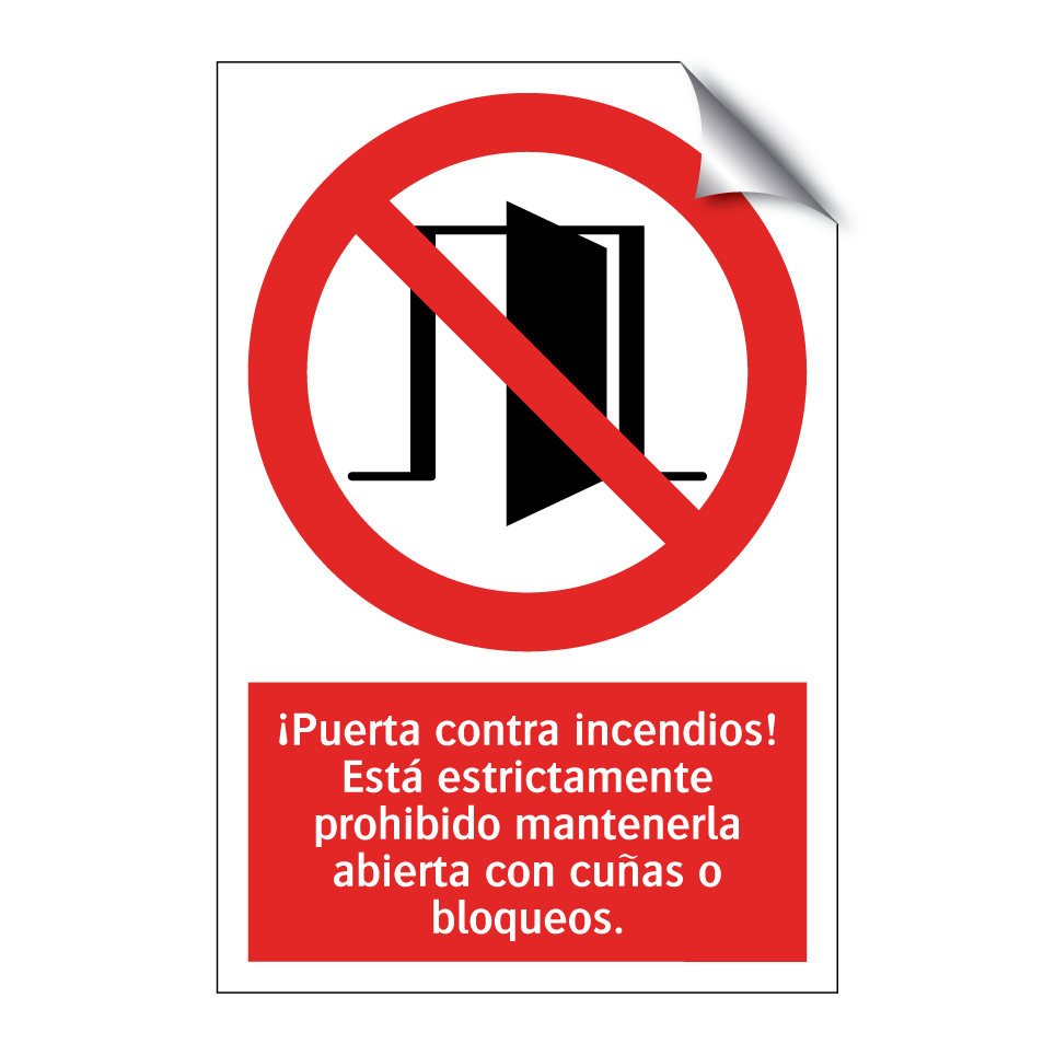 ¡Puerta contra incendios! Está estrictamente prohibido mantenerla abierta con cuñas o bloqueos.