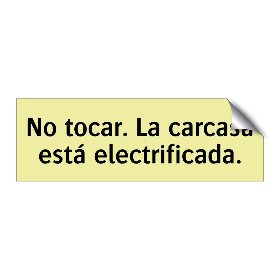 No tocar. La carcasa está electrificada.