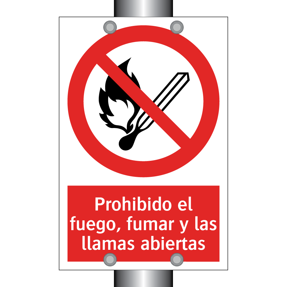 Prohibido el fuego, fumar y las llamas abiertas