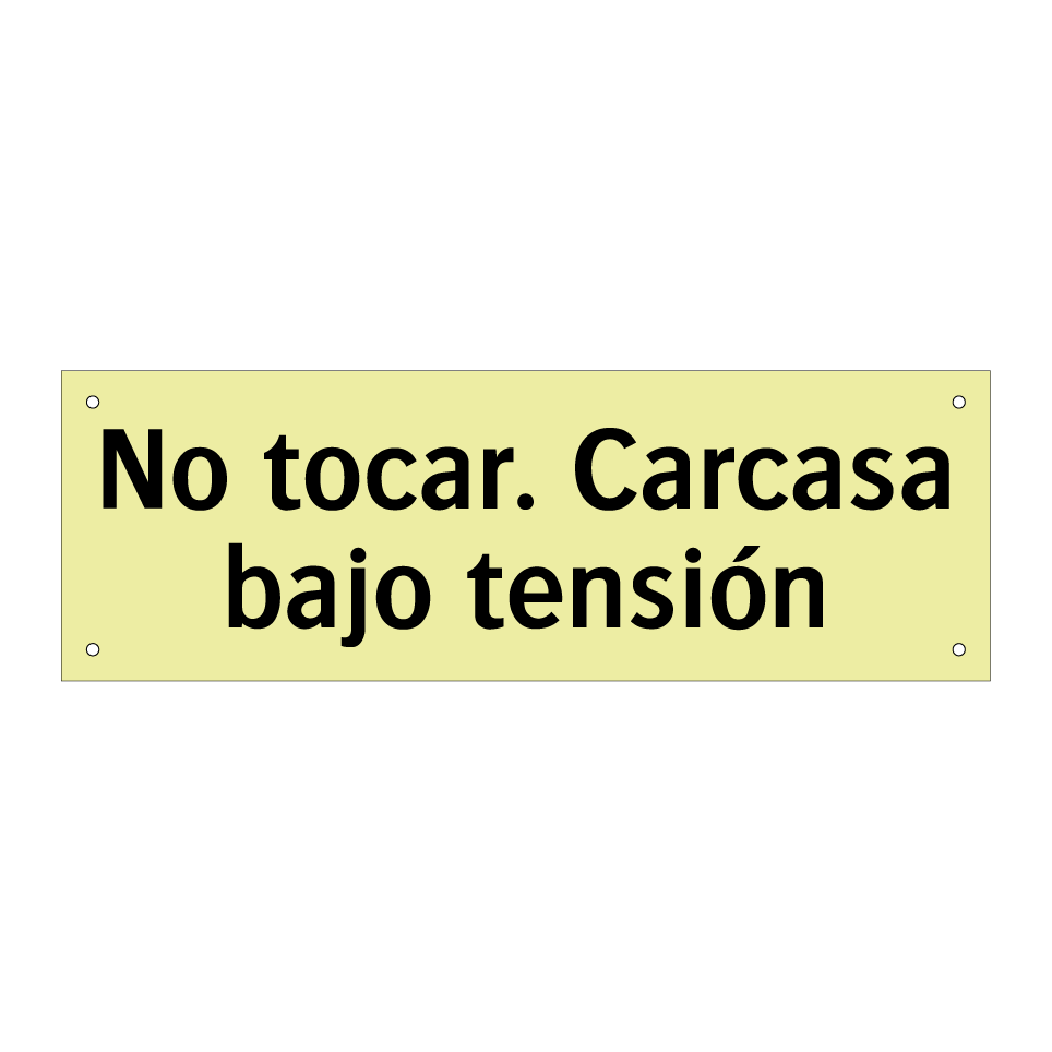 No tocar. Carcasa bajo tensión