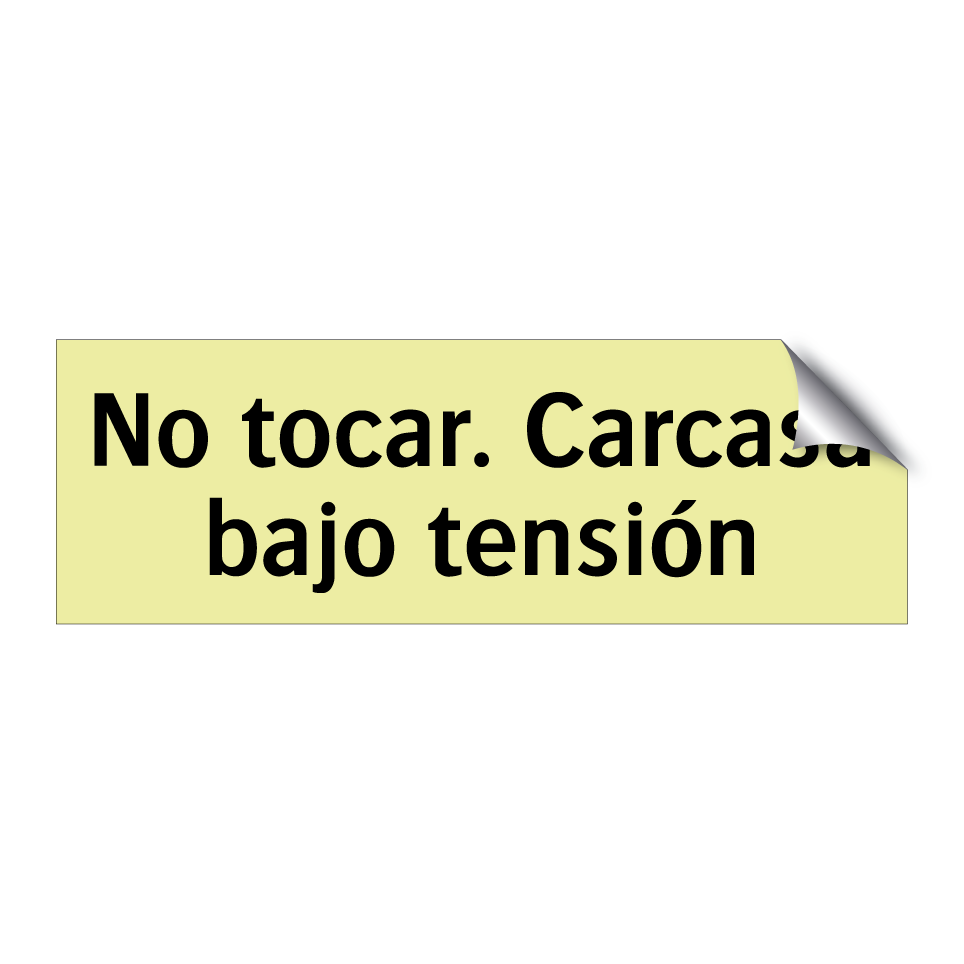 No tocar. Carcasa bajo tensión