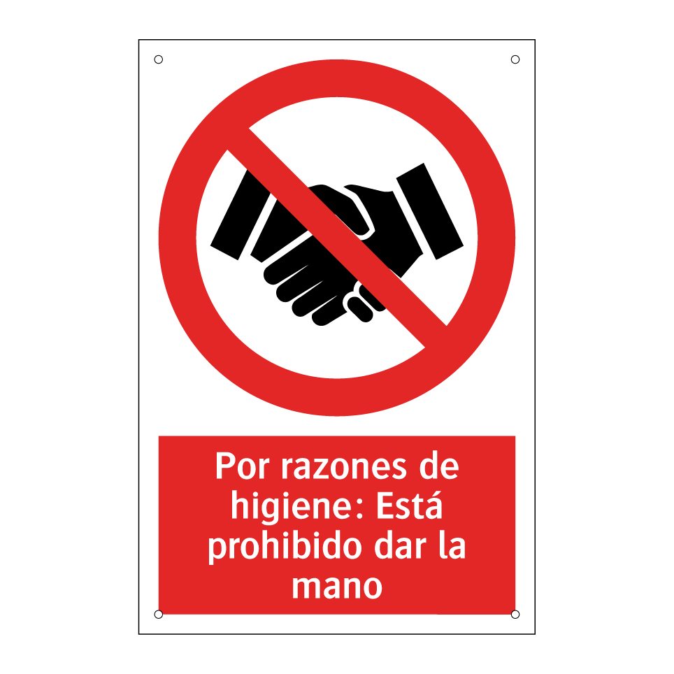 Por razones de higiene: Está prohibido dar la mano