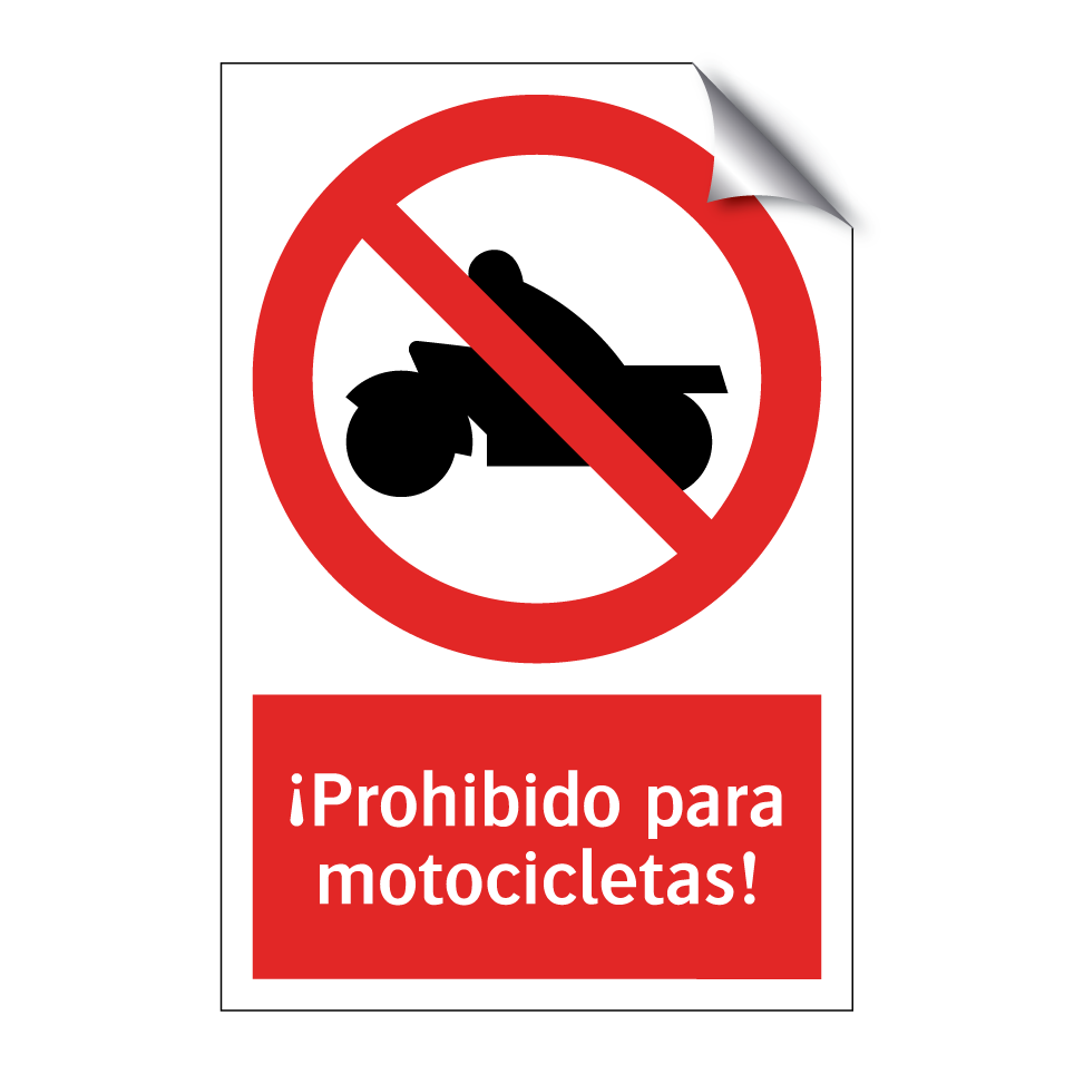 ¡Prohibido para motocicletas!