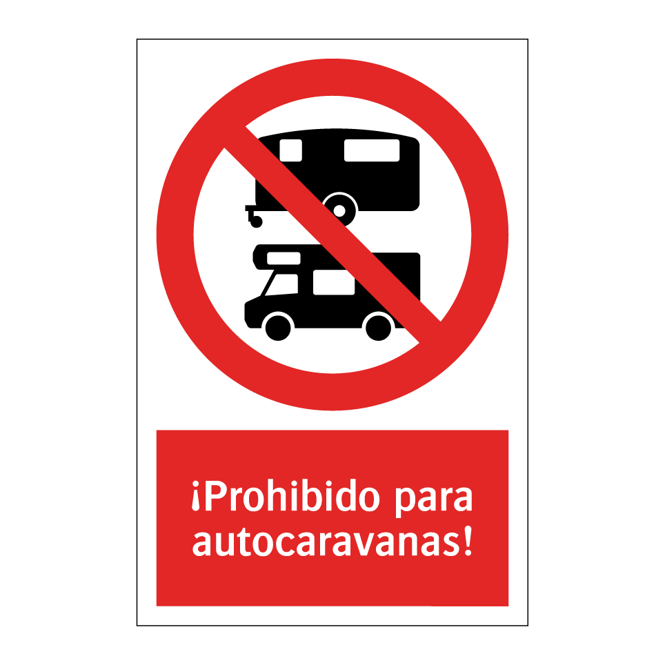 ¡Prohibido para autocaravanas!