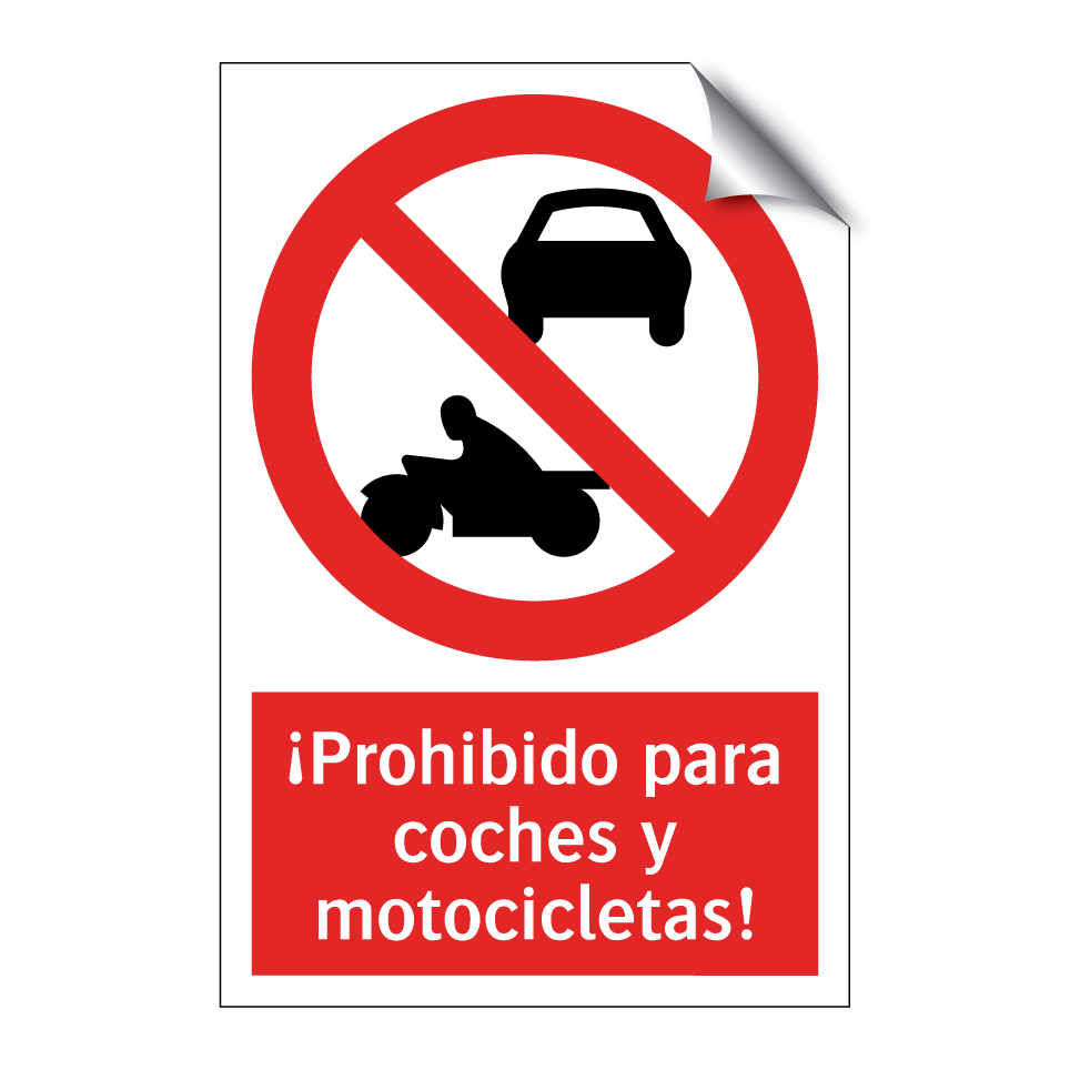 ¡Prohibido para coches y motocicletas!