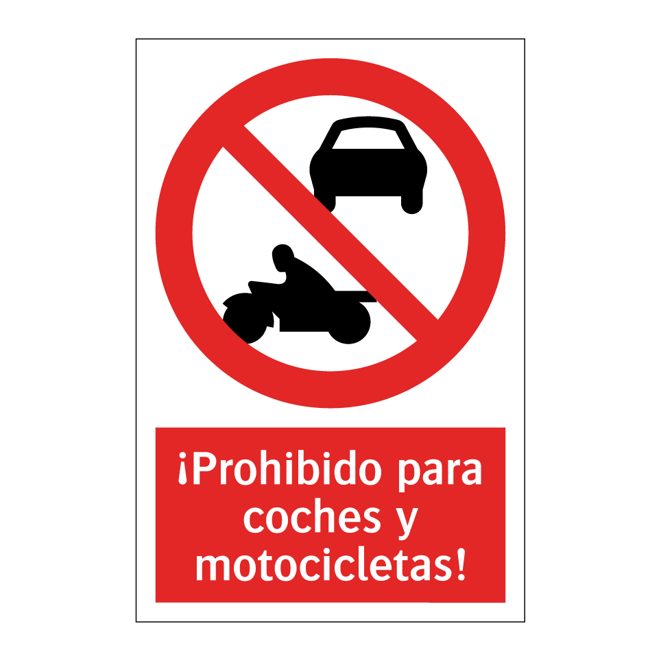 ¡Prohibido para coches y motocicletas!