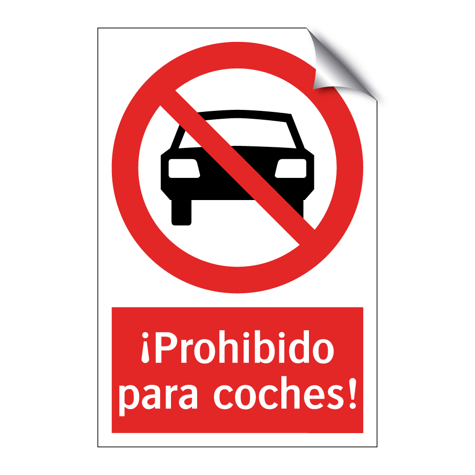 ¡Prohibido para coches!