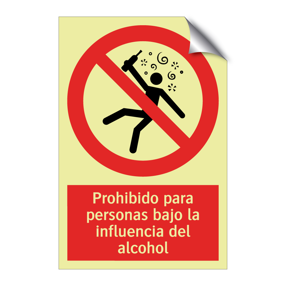 Prohibido para personas bajo la influencia del alcohol