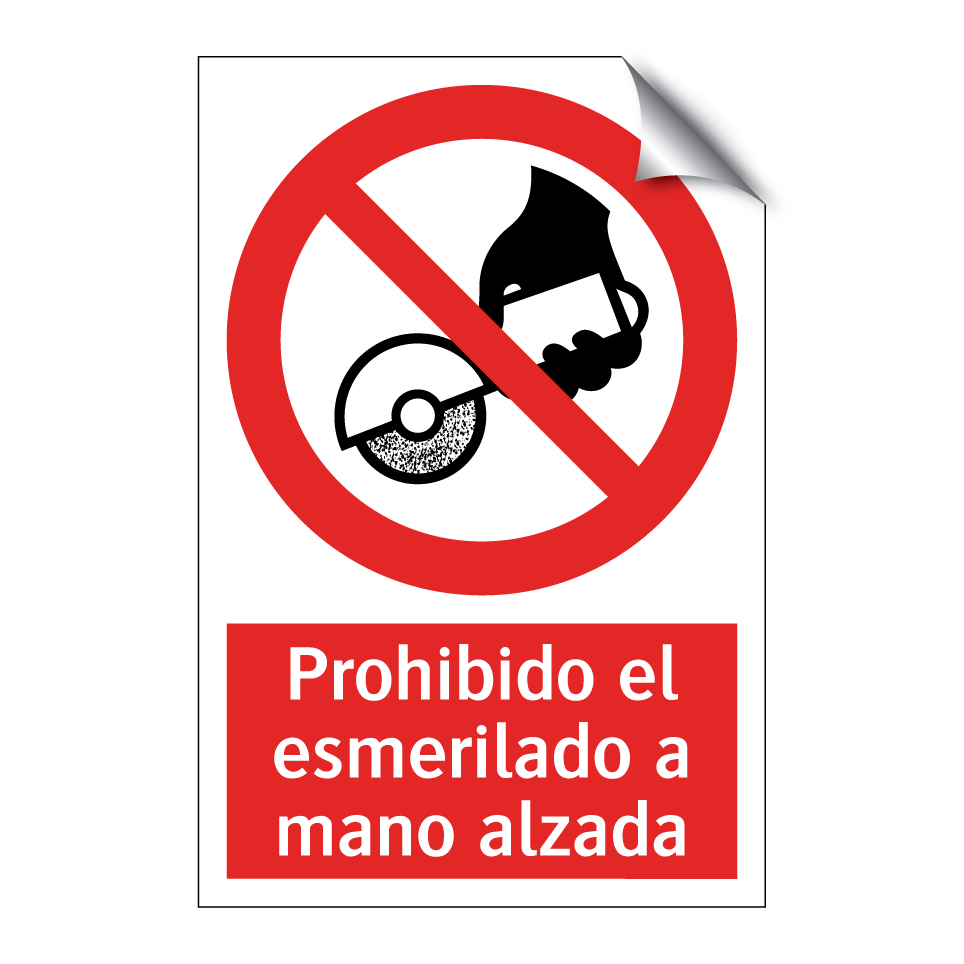 Prohibido el esmerilado a mano alzada