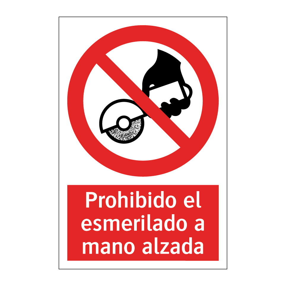 Prohibido el esmerilado a mano alzada