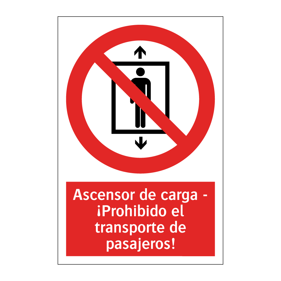 Ascensor de carga - ¡Prohibido el transporte de pasajeros!