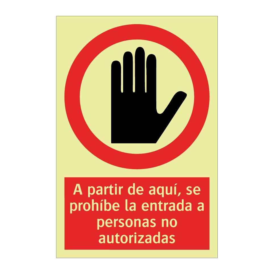 A partir de aquí, se prohíbe la entrada a personas no autorizadas