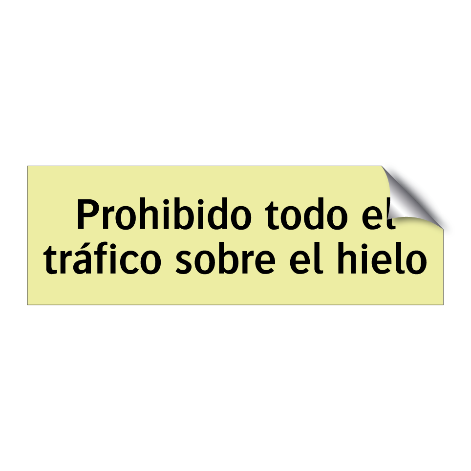 Prohibido todo el tráfico sobre el hielo