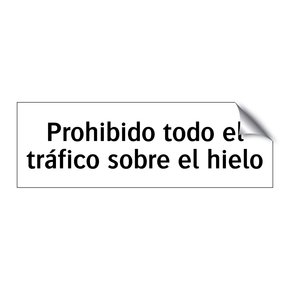 Prohibido todo el tráfico sobre el hielo