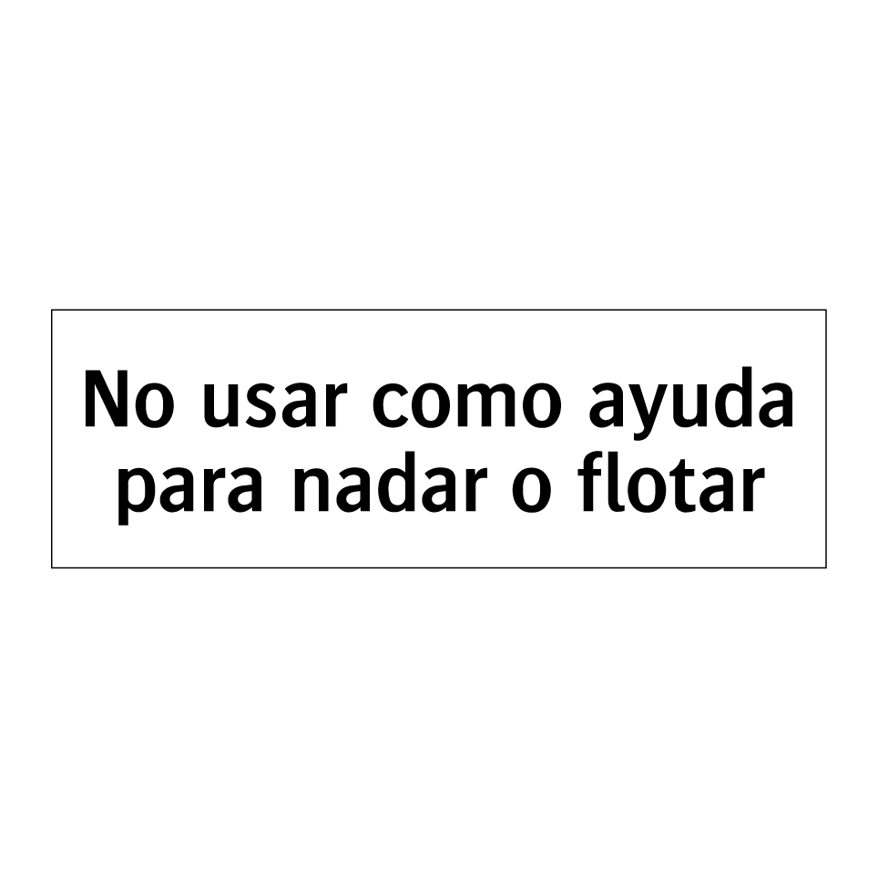 No usar como ayuda para nadar o flotar