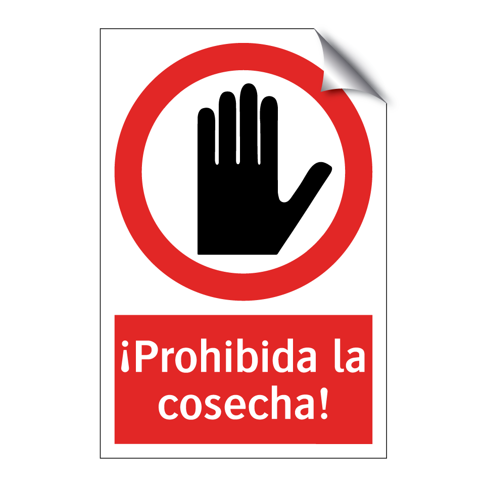 ¡Prohibida la cosecha!