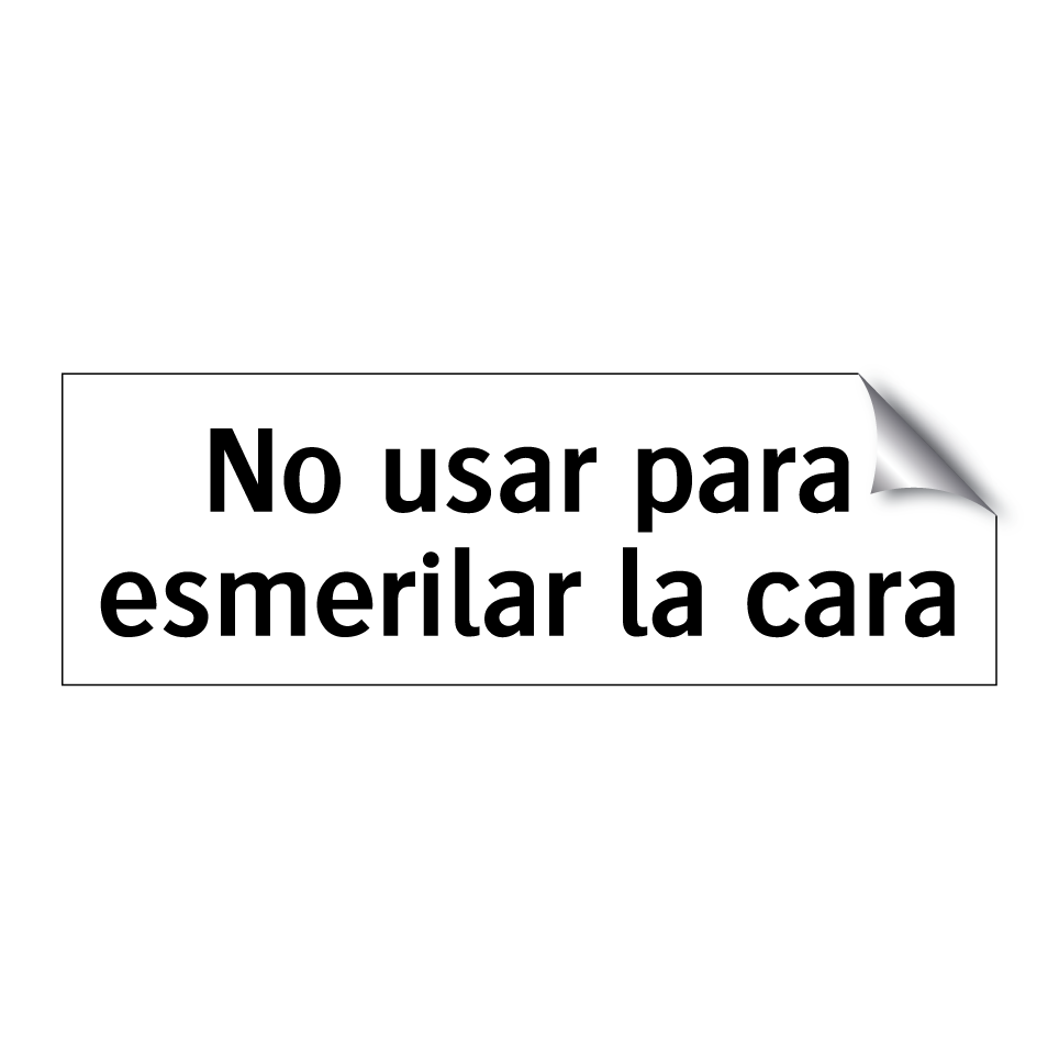 No usar para esmerilar la cara