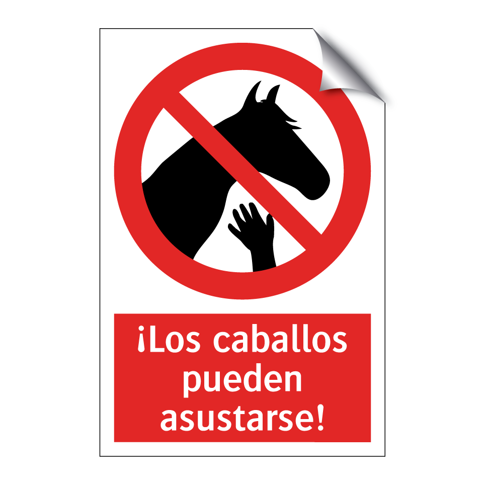 ¡Los caballos pueden asustarse!