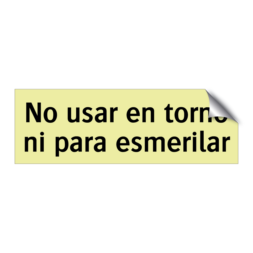 No usar en torno ni para esmerilar