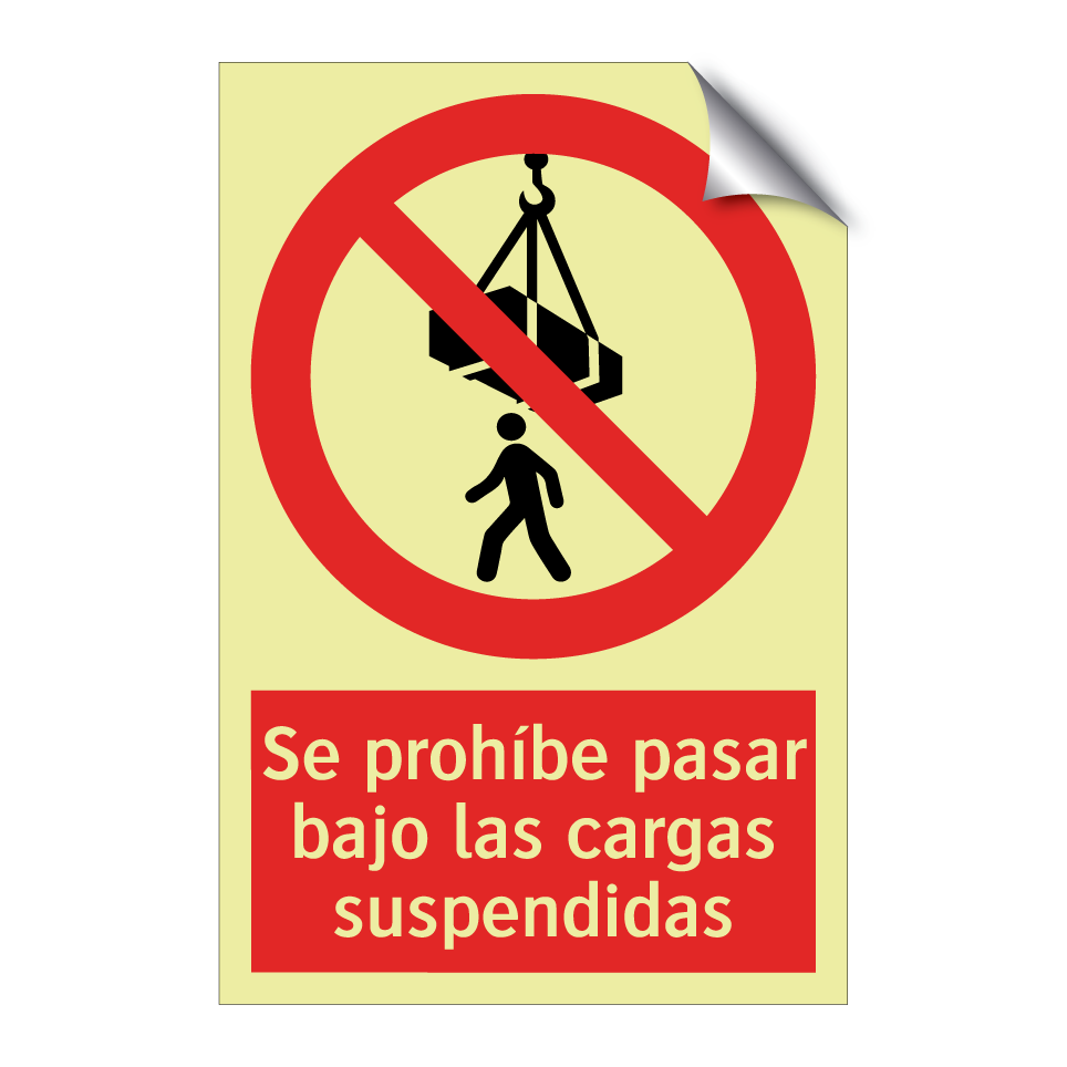 Se prohíbe pasar bajo las cargas suspendidas