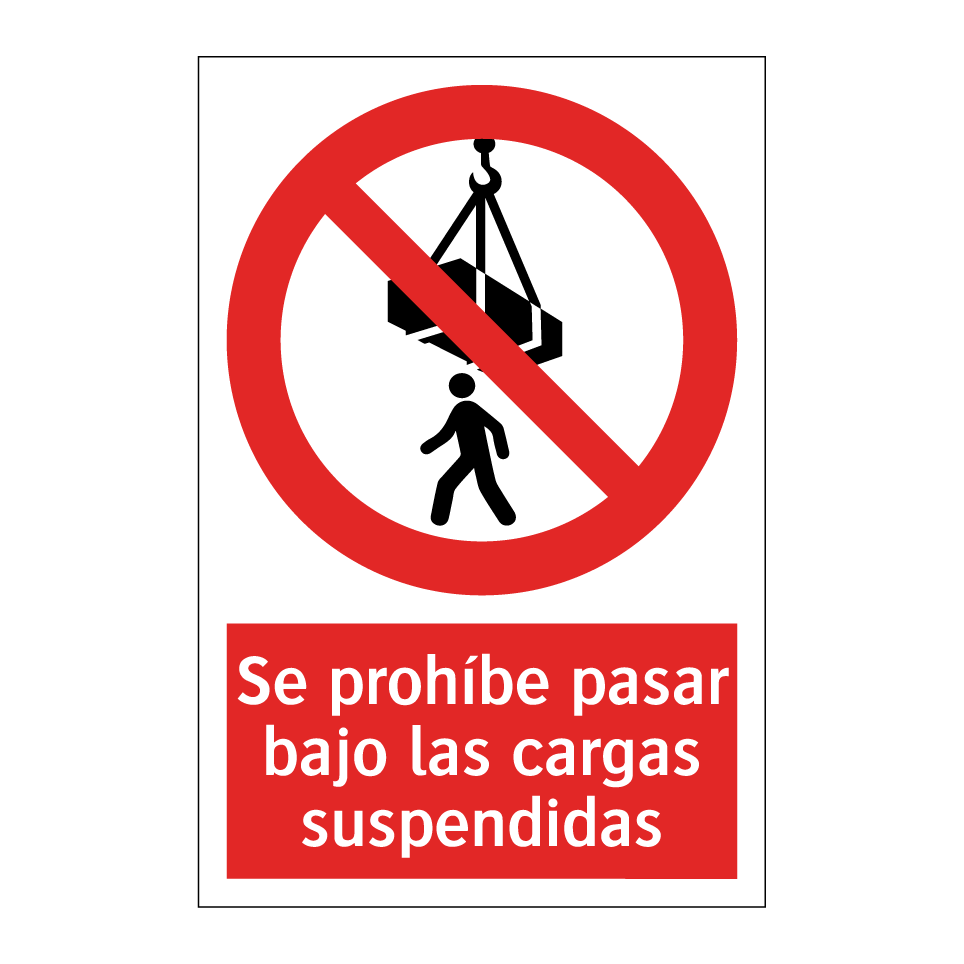 Se prohíbe pasar bajo las cargas suspendidas
