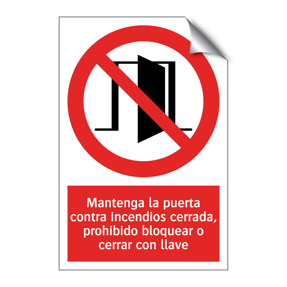 Mantenga la puerta contra incendios cerrada, prohibido bloquear o cerrar con llave