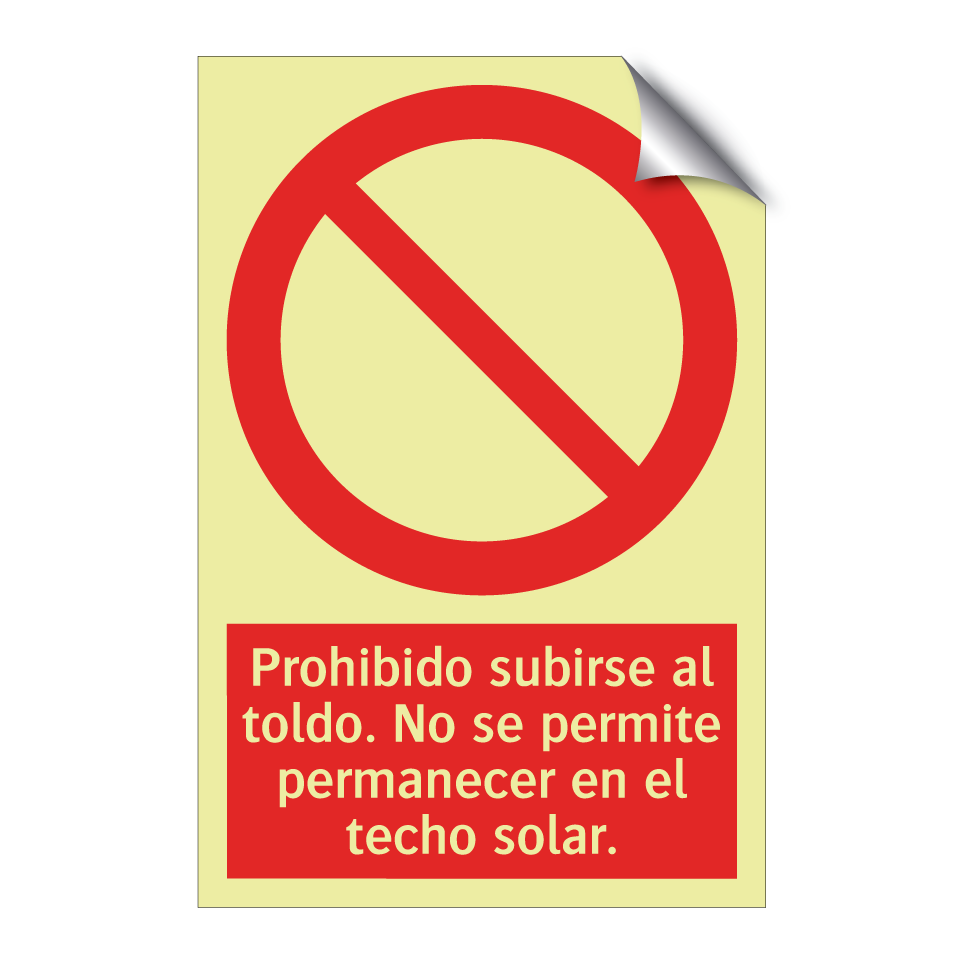 Prohibido subirse al toldo. No se permite permanecer en el techo solar.