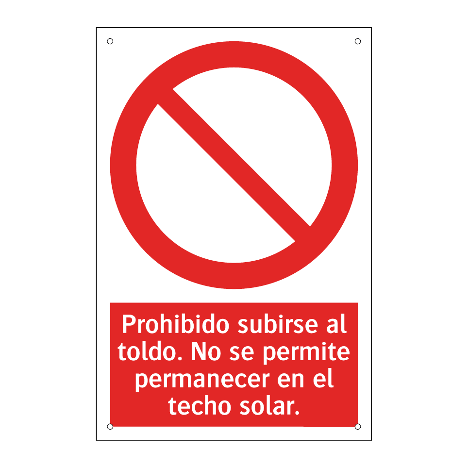 Prohibido subirse al toldo. No se permite permanecer en el techo solar.