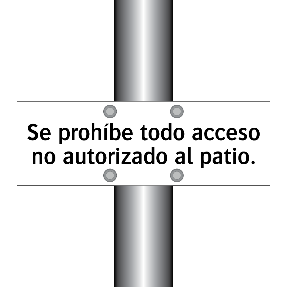 Se prohíbe todo acceso no autorizado al patio.