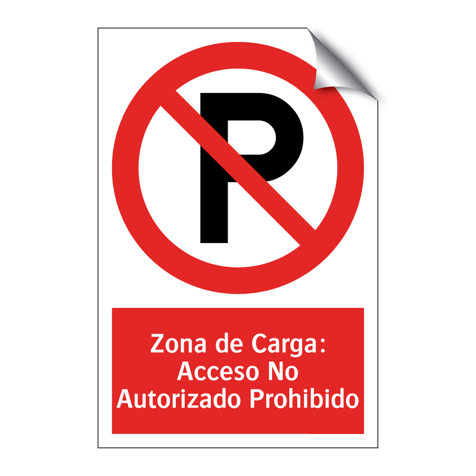 Zona de Carga: Acceso No Autorizado Prohibido