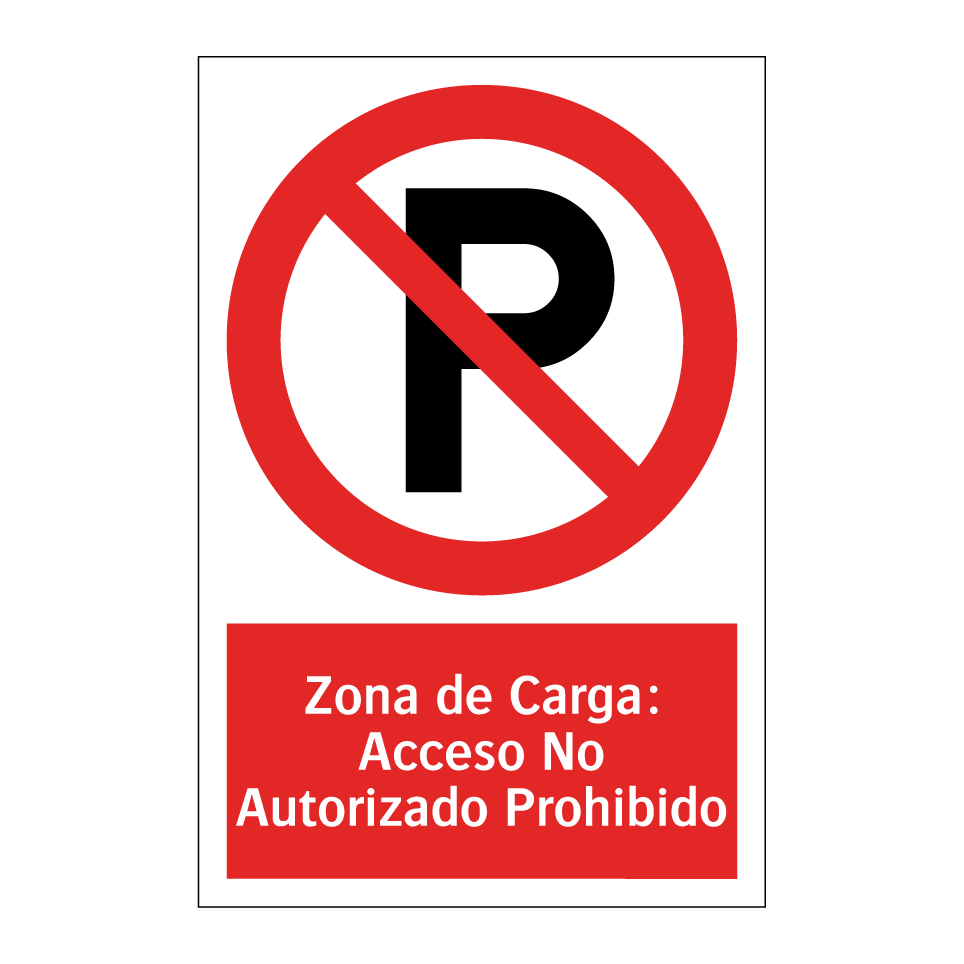 Zona de Carga: Acceso No Autorizado Prohibido